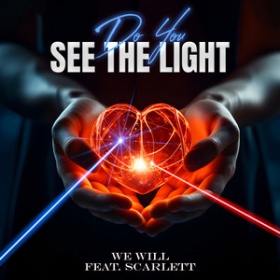 WE WILL FEAT. SCARLETT - DO YOU SEE THE LIGHT
